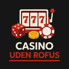 Casino Uden ROFUS Spil Uden Bekymringer 1342443255