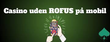 Den Ultimative Liste over Casinoer Uden Rofus