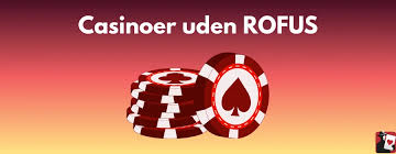 Casino Uden ROFUS Uden Mit - Din Guide til Spiloplevelser Casino Uden ROFUS Uden Mit - Din Guide til Spiloplevelser